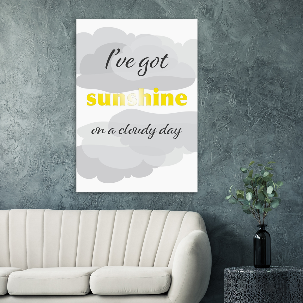 I've Got Sunshine – Premium Matte Paper Poster